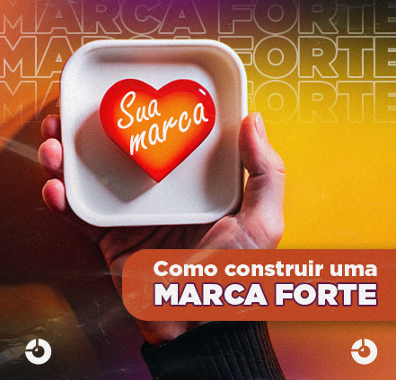 Capa do post sobre Como Construir uma marca forte